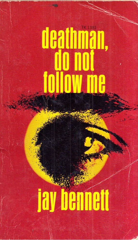Jay Bennett - Deathman, do not follow me [antikvár]