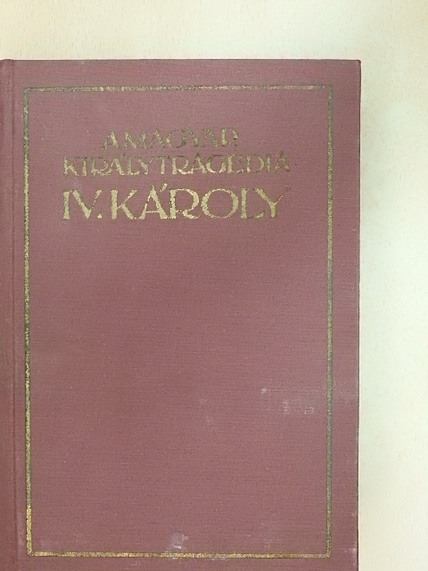 Balassa Imre - A magyar királytragédia [antikvár]
