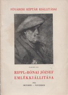 Rippl-Rónai József emlékkiállítása [antikvár]