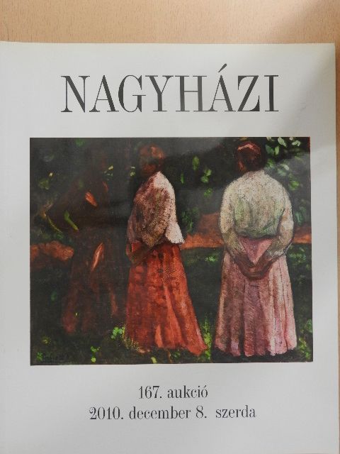 Nagyházi Galéria és Aukciósház 167. aukció [antikvár]