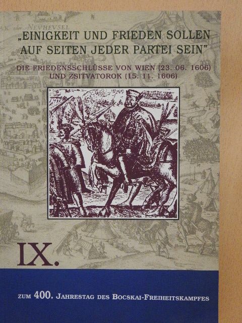 Éva Gyulai - "Einigkeit und Frieden Sollen auf Seiten Jeder Partei Sein" [antikvár]