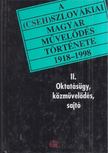 Tóth László, Filep Tamás Gusztáv - A (cseh)szlovákiai magyar művelődés története 1918-1998 II. [antikvár]