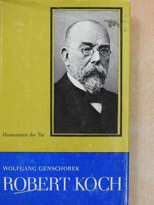 Dr. Wolfgang Genschorek - Robert Koch [antikvár]
