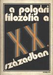 L. N. Mitrohin (szerk.), L. N. Sersenko (szerk.), T. I. Ojzerman (szerk.) - A polgári filozófia a XX. században [antikvár]