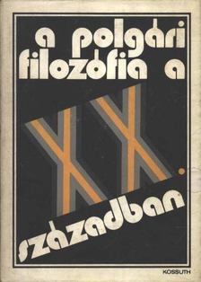 L. N. Mitrohin (szerk.), L. N. Sersenko (szerk.), T. I. Ojzerman (szerk.) - A polgári filozófia a XX. században [antikvár]