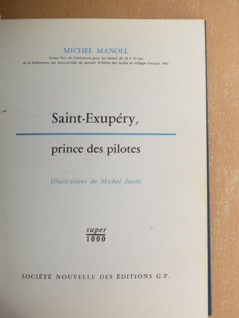 Michel Manoll - Saint-Exupéry, prince des pilotes [antikvár]
