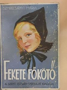 Szmrecsányi Mária - Fekete főkötő [antikvár]