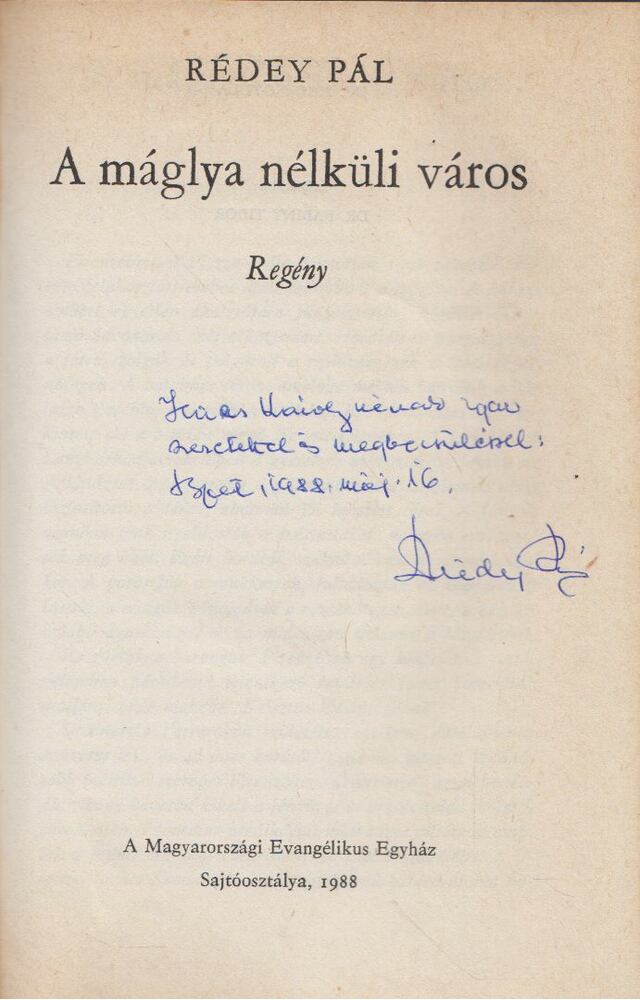 Rédey Pál - A máglya nélküli város (dedikált) [antikvár]
