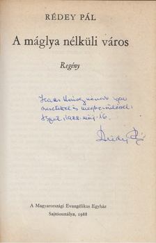 Rédey Pál - A máglya nélküli város (dedikált) [antikvár]