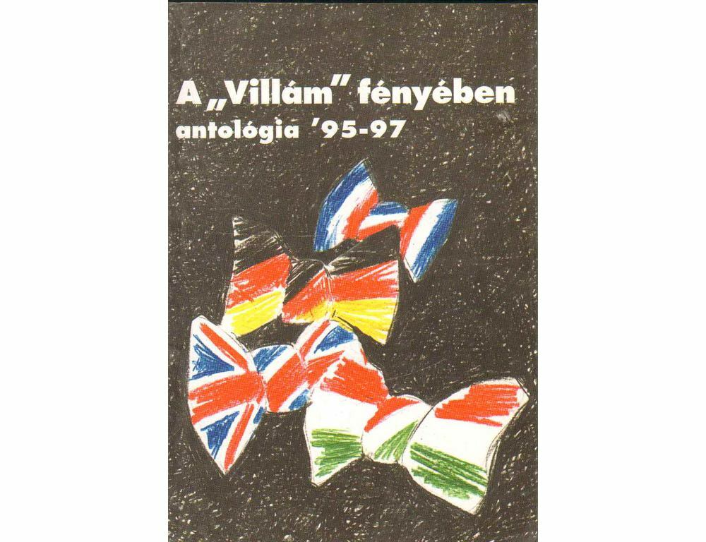 Makara György - A "Villám" fényében - Antológia '95-97 [antikvár]