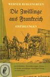 BERGENGRUEN, WERNER - Die Zwillinge aus Frankreich [antikvár]