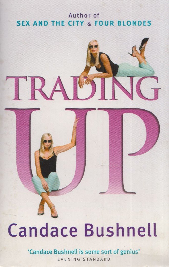 Bushnell, Candace - Trading Up [antikvár]