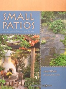 Hazel White - Small Patios [antikvár]