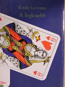 Király Levente--- - A legkisebb [antikvár]