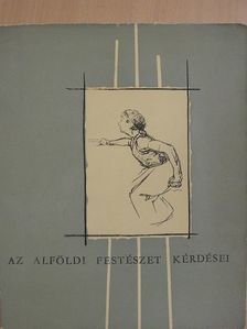 Bényi László - Az alföldi festészet kérdései [antikvár]
