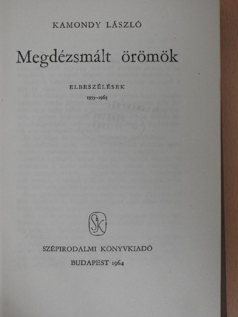 Kamondy László - Megdézsmált örömök [antikvár]