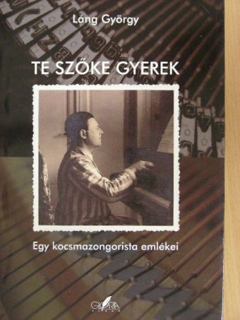 Láng György - Te szőke gyerek - CD-vel [antikvár]