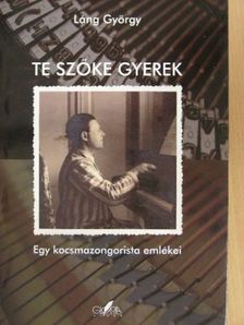 Láng György - Te szőke gyerek - CD-vel [antikvár]