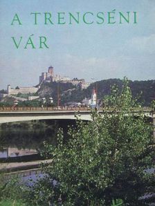 Stefan Pozdisovsky - A trencséni vár [antikvár]