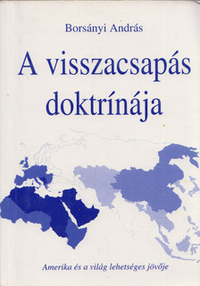 Borsányi Miklós - A visszacsapás doktrínája [antikvár]