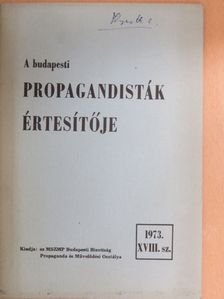A budapesti propagandisták értesítője 1973/XVIII. [antikvár]