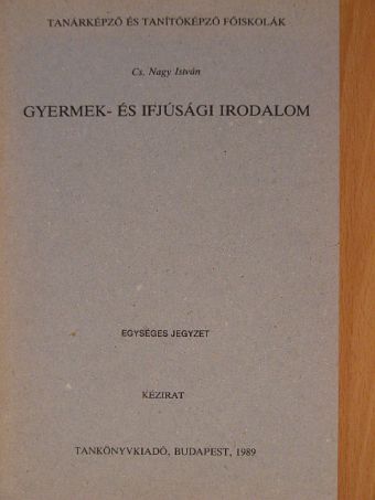 Cs. Nagy István - Gyermek- és ifjúsági irodalom [antikvár]