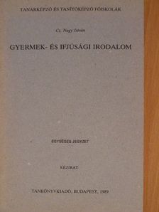 Cs. Nagy István - Gyermek- és ifjúsági irodalom [antikvár]