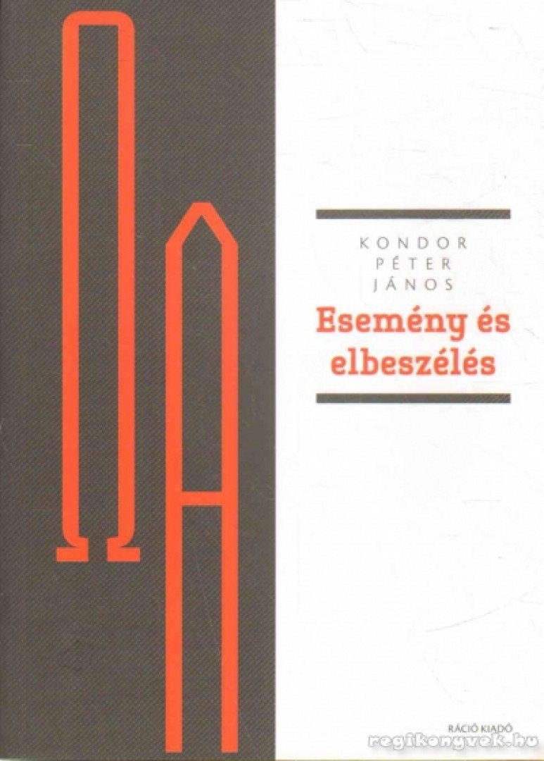Kondor Péter János - Esemény és elbeszélés [antikvár]