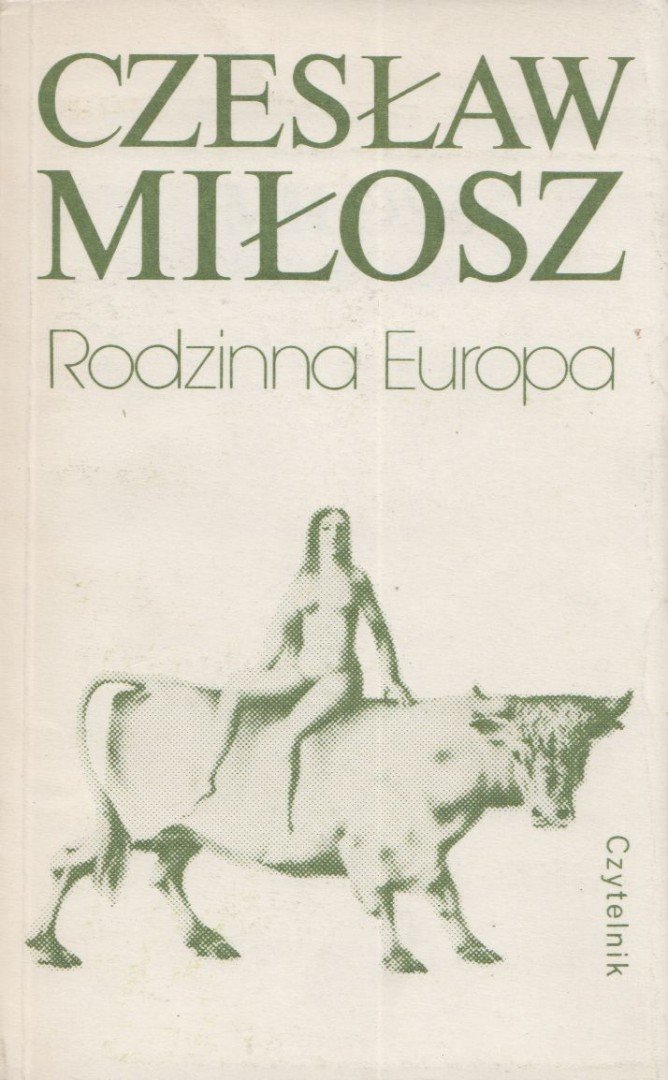 Czeslaw Milosz - Rodzinna Europa [antikvár]