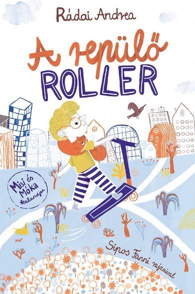 Rádai Andrea - A repülő roller