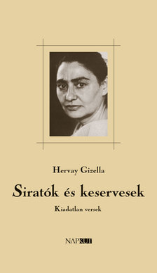 Hervay Gizella - Siratók és keservesek