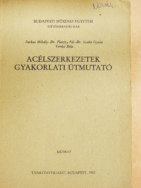 Dr. Platthy Pál - Acélszerkezetek gyakorlati útmutató [antikvár]