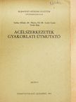 Dr. Platthy Pál - Acélszerkezetek gyakorlati útmutató [antikvár]