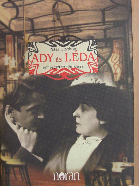 Péter I. Zoltán - Ady és Léda [antikvár]