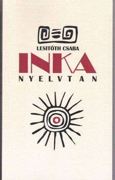 Lesitóth Csaba - Inka nyelvtan