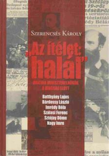 SZERENCSÉS KÁROLY - Az ítélet: halál [antikvár]
