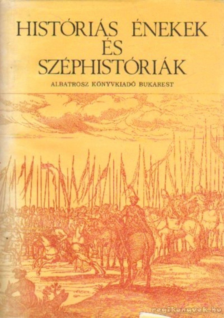 MOLNÁR SZABOLCS - Históriás énekek és széphistóriák [antikvár]