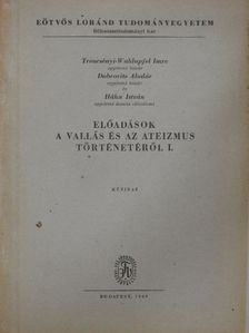 Dobrovits Aladár - Előadások a vallás és az ateizmus történetéről I. [antikvár]