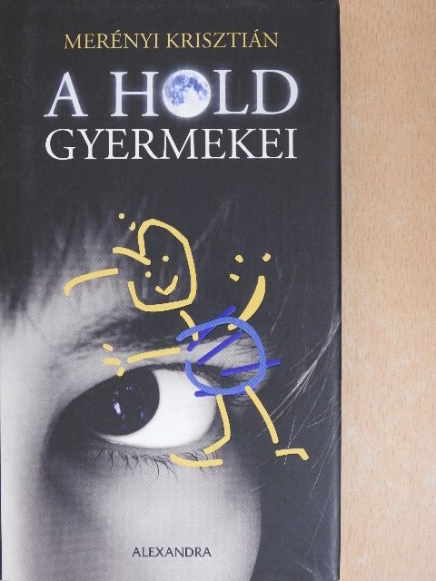 Merényi Krisztián - A Hold gyermekei [antikvár]