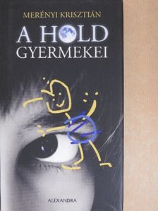 Merényi Krisztián - A Hold gyermekei [antikvár]