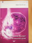Master Choa Kok Sui - Die hohe Kunst des Pranaheilens [antikvár]