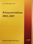 Dr. Gellérthegyi István - Környezetvédelem 2002-2007 (dedikált példány) [antikvár]