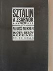 Milos Mikeln - Sztálin, a zsarnok élete [antikvár]