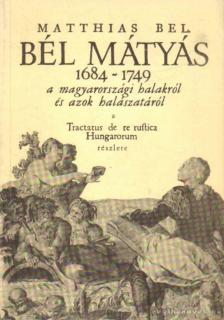 Deák András - Bél Mátyás élete és munkássága [antikvár]