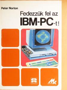 Peter Norton - Fedezzük fel az IBM-PC-t! [antikvár]