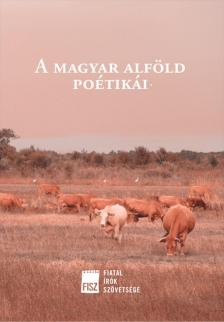A magyar alföld poétikái