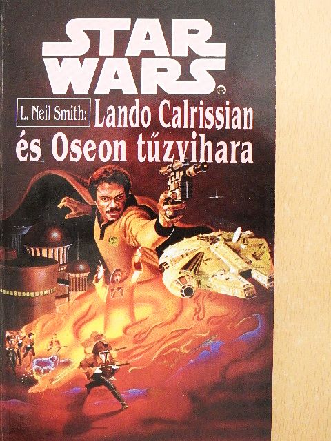 L. Neil Smith - Lando Calrissian és Oseon tűzvihara [antikvár]