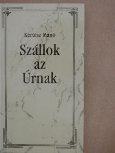 Kertész Manó - Szállok az Úrnak [antikvár]