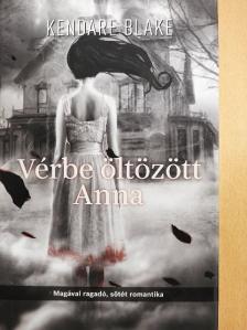 Kendare Blake - Vérbe öltözött Anna [antikvár]