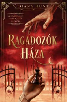 Diana Hunt - Ragadozók Háza [antikvár]